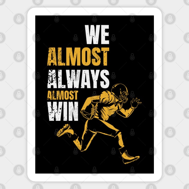 Football Lover - We Almost Always Almost Win Retro Sticker by Mas To